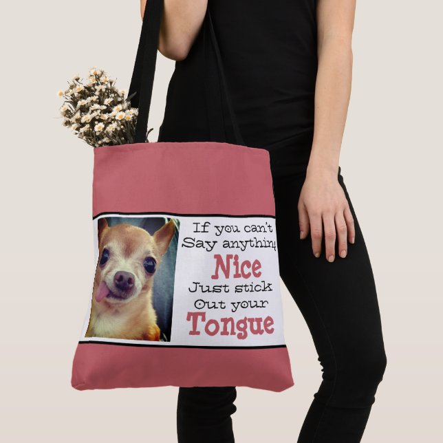Chihuahua - If you can’t say anything nice... Tote Bag (Close Up)