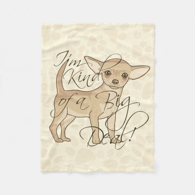 Chihuahua I'm Kind of a Big Deal Fleece Blanket (Front)