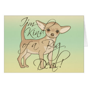 Chihuahua I'm Kind of a Big Deal Graphic Design