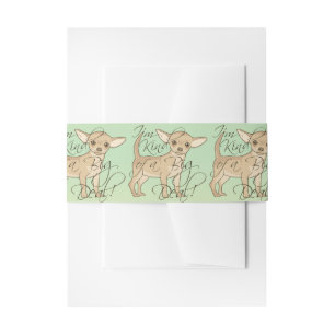 Chihuahua I'm Kind of a Big Deal Graphic Design Invitation Belly Band