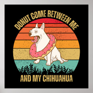 Chihuahua Lover Gift, Funny Chihuahua Poster