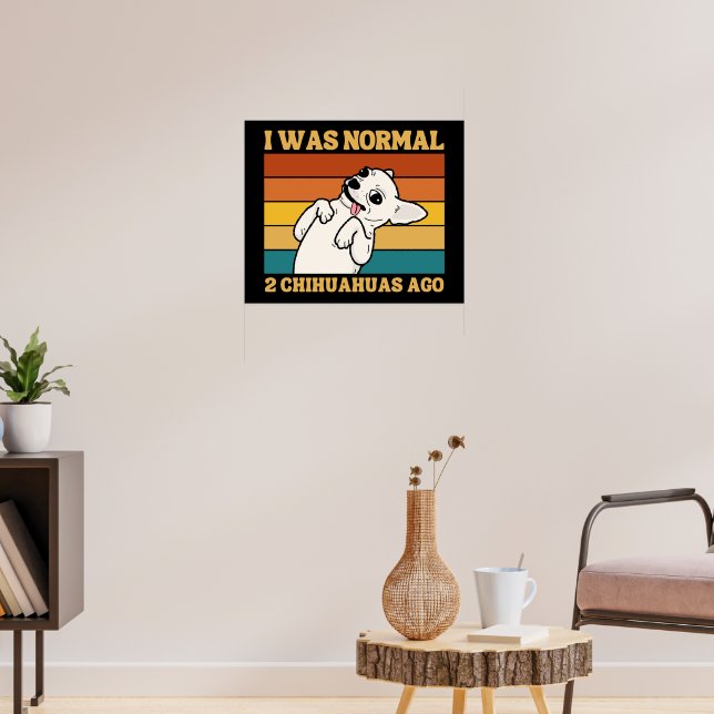 Chihuahua Lover Gift, Funny Cute Chihuahua Poster (Living Room 3)