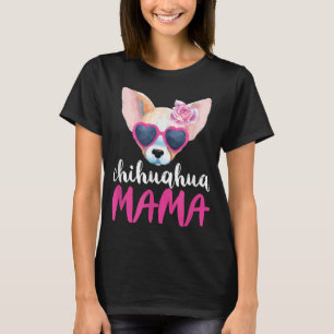 Chihuahua Mama For Women Gift Chihuahua Mom T-Shirt