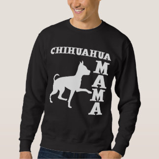 CHIHUAHUA MAMA SWEATSHIRT