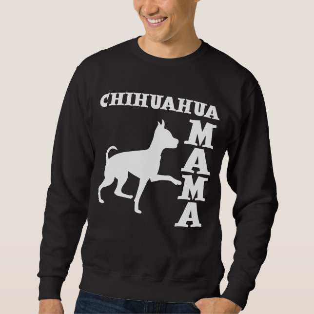 CHIHUAHUA MAMA SWEATSHIRT (Front)