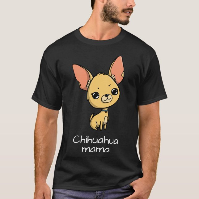 Chihuahua Mama                     T-Shirt (Front)