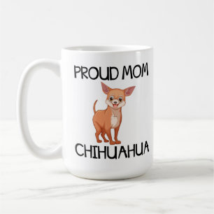 Chihuahua Mom Puppy Dog Puppies Puppy Canine Mama Coffee Mug
