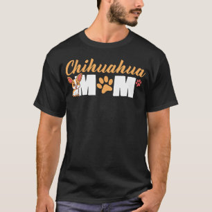 Chihuahua Mom Shirt Mothers Day Pet Owner T-Shirt