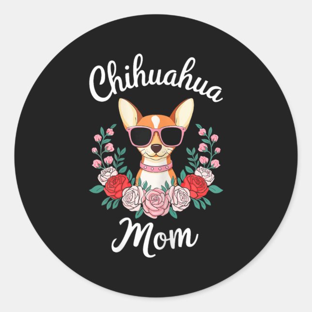 Chihuahua Mom Shirt Women Chihuahua Owner Mothers  Classic Round Sticker (Front)