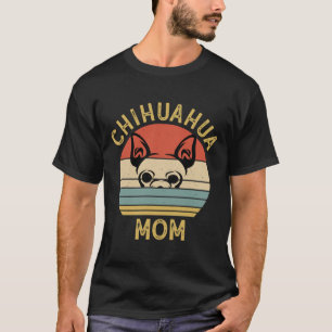 Chihuahua Mom T-Shirt