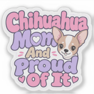 Chihuahua Mom, Tiny Dog Big Personality