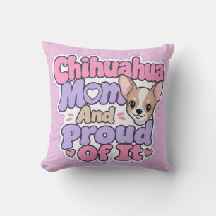 Chihuahua Mom, Tiny Dog Big Personality Throw Pillow