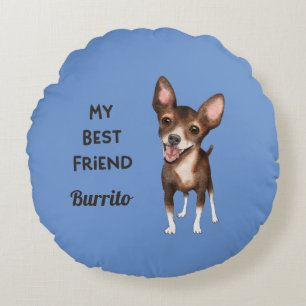 Chihuahua My Best Friend Custom Name Round Pillow