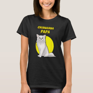 Chihuahua Papa Long Haired White Chihuahua Dog Fat T-Shirt