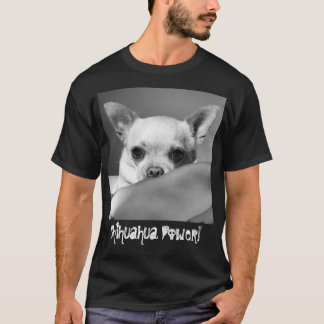 Chihuahua Power T-Shirt