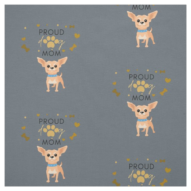Chihuahua Proud Dog Mom Fabric (Swatch)