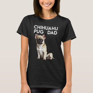 Chihuahua Pug Puggy Pug Pugly Mops dog for best Pu T-Shirt