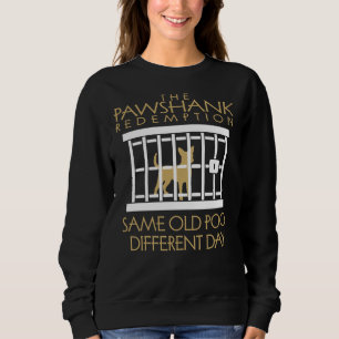 Chihuahua Same Old Poo Different Day Sweatshirt