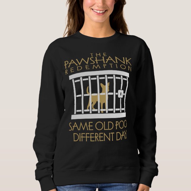 Chihuahua Same Old Poo Different Day Sweatshirt (Front)