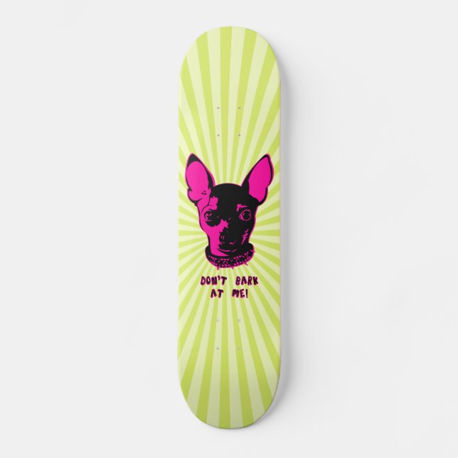 Chihuahua Statement Skateboard (Front)