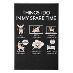 chihuahua things i do in my spare time faux canvas print
