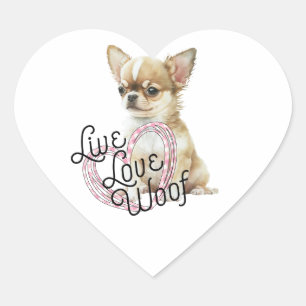 Chihuahua Whispers: Live, Love, Woof in Watercolor Heart Sticker