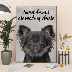 Chihuahua with funny dog quote poster