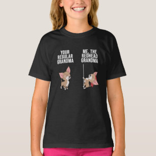 Chihuahua Your Regular Grandma Me The Redhead T-Shirt