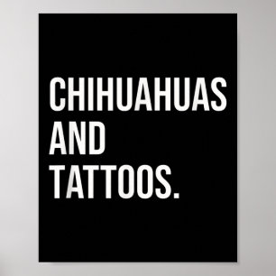 Chihuahuas And Tattoos Chihuahua Owner Dog Inked L Poster