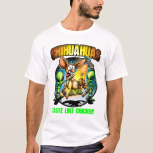 Chihuahuas Taste Like Chicken (Dark) T-Shirt