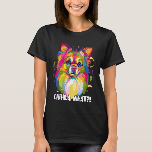 Chihuawhat  Chihuahua Humor Chiwawa Dog T-Shirt (Front)
