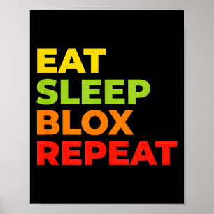 Child Eat Sleep Blox Repeat - Kids Gaming Slogan F Poster