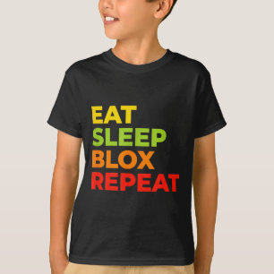 Child Eat Sleep Blox Repeat - Kids Gaming Slogan F T-Shirt
