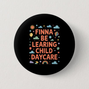 Child Finna Learing Daycare Quality Learning 2 Inch Round Button