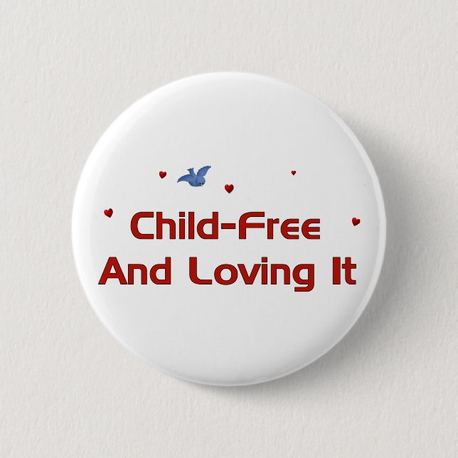 Child-Free Loving It 2 Inch Round Button (Front)