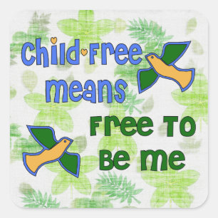 Child-Free Me Square Sticker