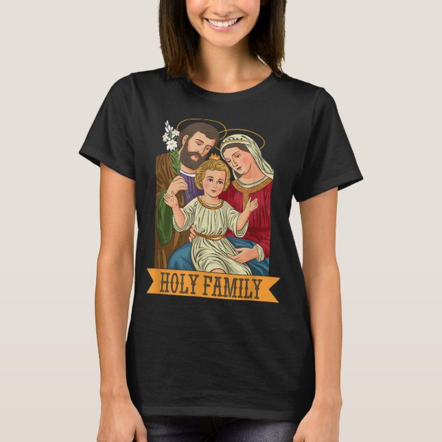 Child Jesus, Virgin Mary and St Joseph T-Shirt (Front)