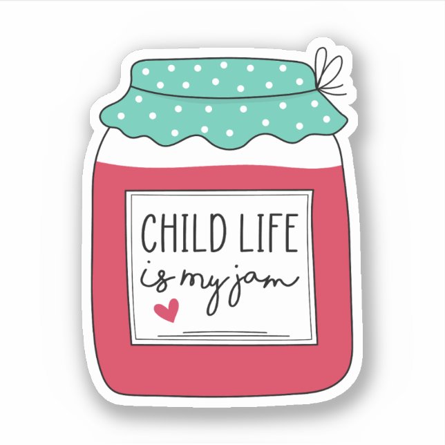 Child Life Is My Jam, Child Life Specialist Gift (Front)
