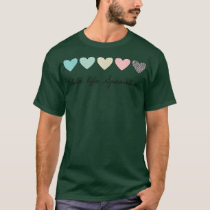 Child Life Specialist Childlife Specialist  T-Shirt