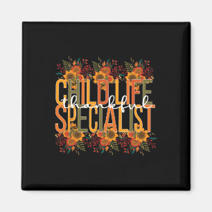 Child Life Specialist Thanksgiving  Magnet