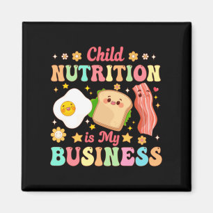 Child Nutrition Is Business Lunch Lady Cafeteria Magnet