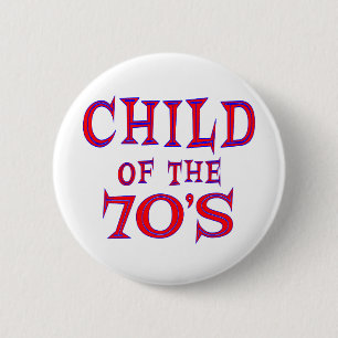 Child of 70s 2 inch round button