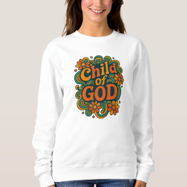 Child of GOD - Christian Sweatshirt (Front)