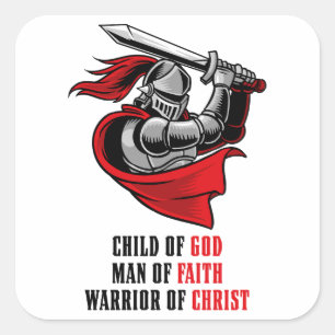 Child of GOD - Man of FAITH - Warrior of CHRIST  Square Sticker