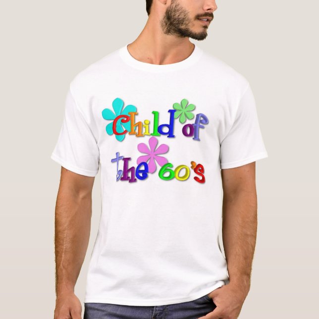 Child of the 60's t-shirt (Front)