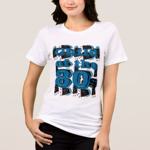 Child of the 80's - Customized Tri-Blend Shirt