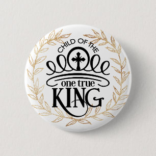 Child of the One True King 2 Inch Round Button