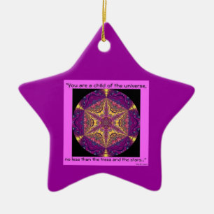"Child of the Universe" - Desiderata Ornament.1 Ceramic Ornament