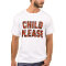 "Child Please"     ()  