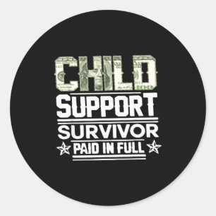 Child Suprt Survivor Paid In Full  Classic Round Sticker